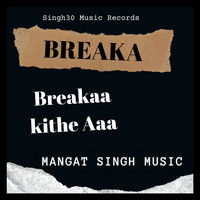 Mangat Singh - Breaka (Breakaa Kithe Aaa)(Funny Clip)