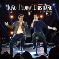 João Pedro & Cristiano - Por Toda a Vida (Ao Vivo)