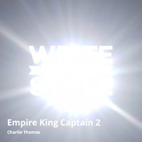 Charlie Thomas - Empire King Captain 2
