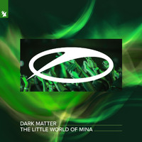 Dark Matter - The Little World Of Mina