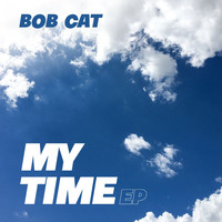 Bob Cat - My Time