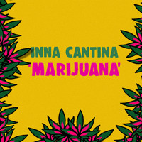 Inna Cantina - Marijuana