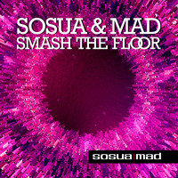 Sosua & Mad - Smash the Floor