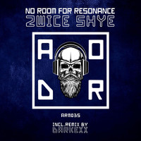 2wice Shye - No Room for Resonace EP