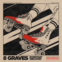 8 Graves - Everyday Oblivion (Instrumentals)