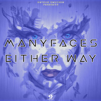 ManyFaces - Either Way