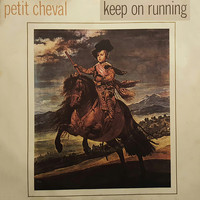 Petit Cheval - Keep on Running