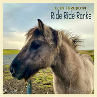 Elin Furubotn - Ride Ride Ranke