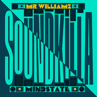 Mr. Williamz - Soundkilla Mindstate