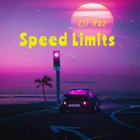 Lil Raz - Speed Limits