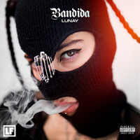 Lunay - Bandida (Explicit)