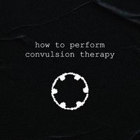Do Not Air - How To Perform Convulsion Therapy