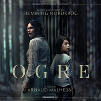 Flemming Nordkrog - Ogre (Original Motion Picture Soundtrack)