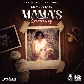 Cracka Don - Mama's Everything