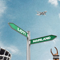 Loti - Mainland (Explicit)
