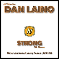 Dan Laino - Strong- The Remixes