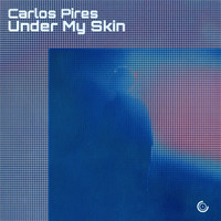 Carlos Pires - Under My Skin