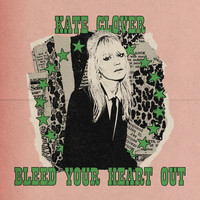 Kate Clover - Bleed Your Heart Out
