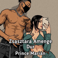 Prince Marián - Zsasztara Amenge Dur