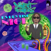 Diligent Fingers - Everyting Nice (Explicit)