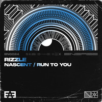 Rizzle - Nascent / Run To You