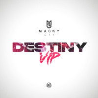 Macky Gee - Destiny (VIP)