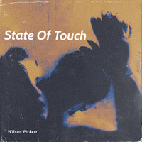 Wilson Pickett - State of Touch