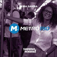 Agência Zanna - MetrôRio Samba