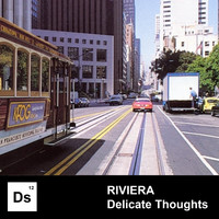 Riviera - Delicate Thoughts