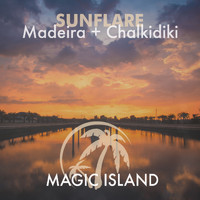 Sunflare - Madeira / Chalkidiki