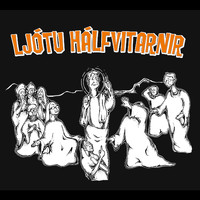 Ljótu hálfvitarnir - Ljótu hálfvitarnir