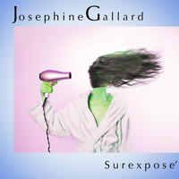 Josephine Gallard - Surexpose’