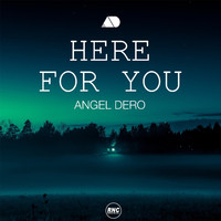 Angel Dero - Here For You