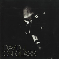 David J - On Glass