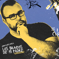 Jonathan Avila - Los Brazos De Mi Padre