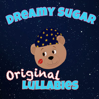Dreamy Sugar - Original Lullabies