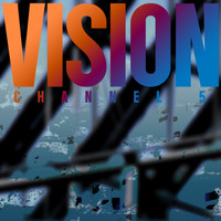 Channel 5 - Vision