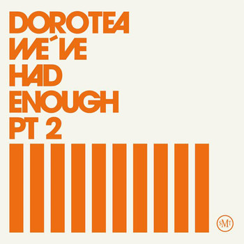 Dorotea - We´ve Had Enough Pt.2