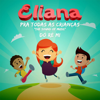 Eliana - Pra Todas as Crianças: The Sound Of Music, Dó Ré Mi