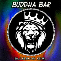Buddha Bar Chillout - Blossom Girl