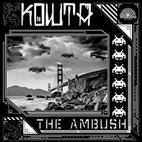 Kowta - The Ambush (Explicit)