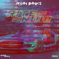 Ryan Banks - Rite Now (Explicit)