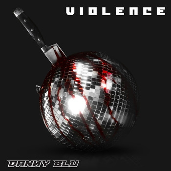 Danny Blu - VIOLENCE (Instrumental)