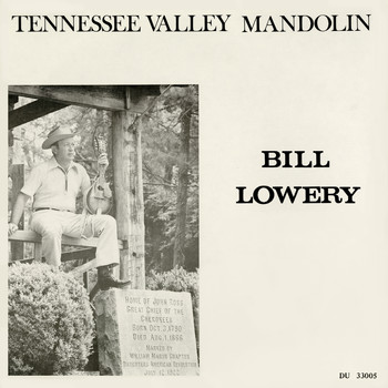 Bill Lowery - Tennessee Valley Mandolin