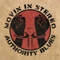 Movin In Stereo - Authority Blues (Explicit)