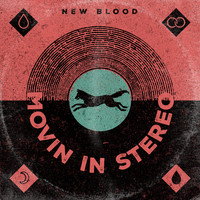 Movin In Stereo - New Blood (Explicit)