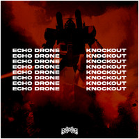 Echo Drone - Knockout (Explicit)