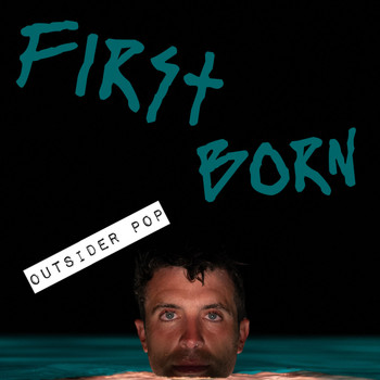 First Born - Outsider Pop