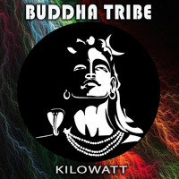 Buddha Tribe - Kilowatt
