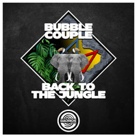 Bubble Couple - Back to the jungle